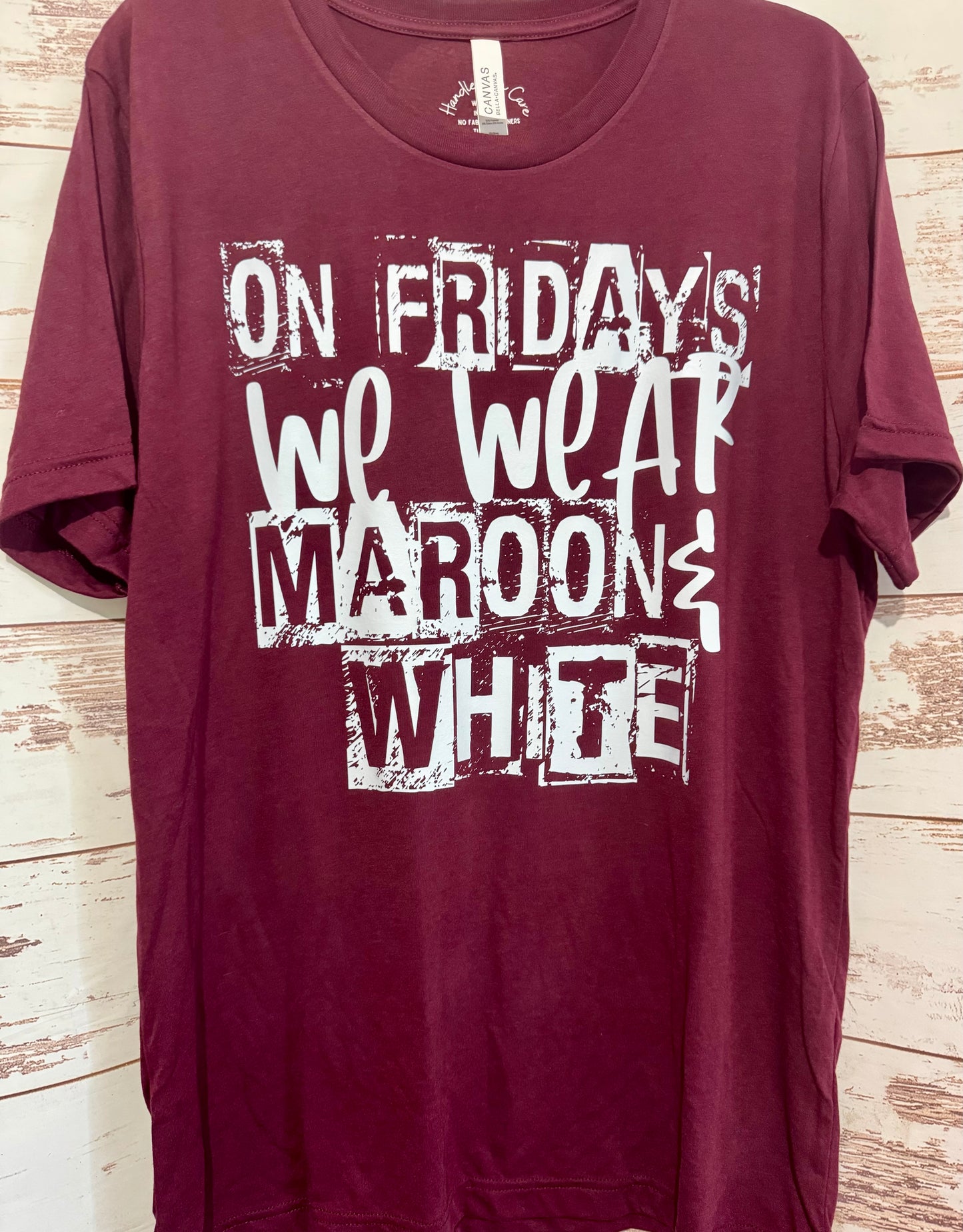 On Fridays We Wear Maroon & White - T-Shirt - Adult