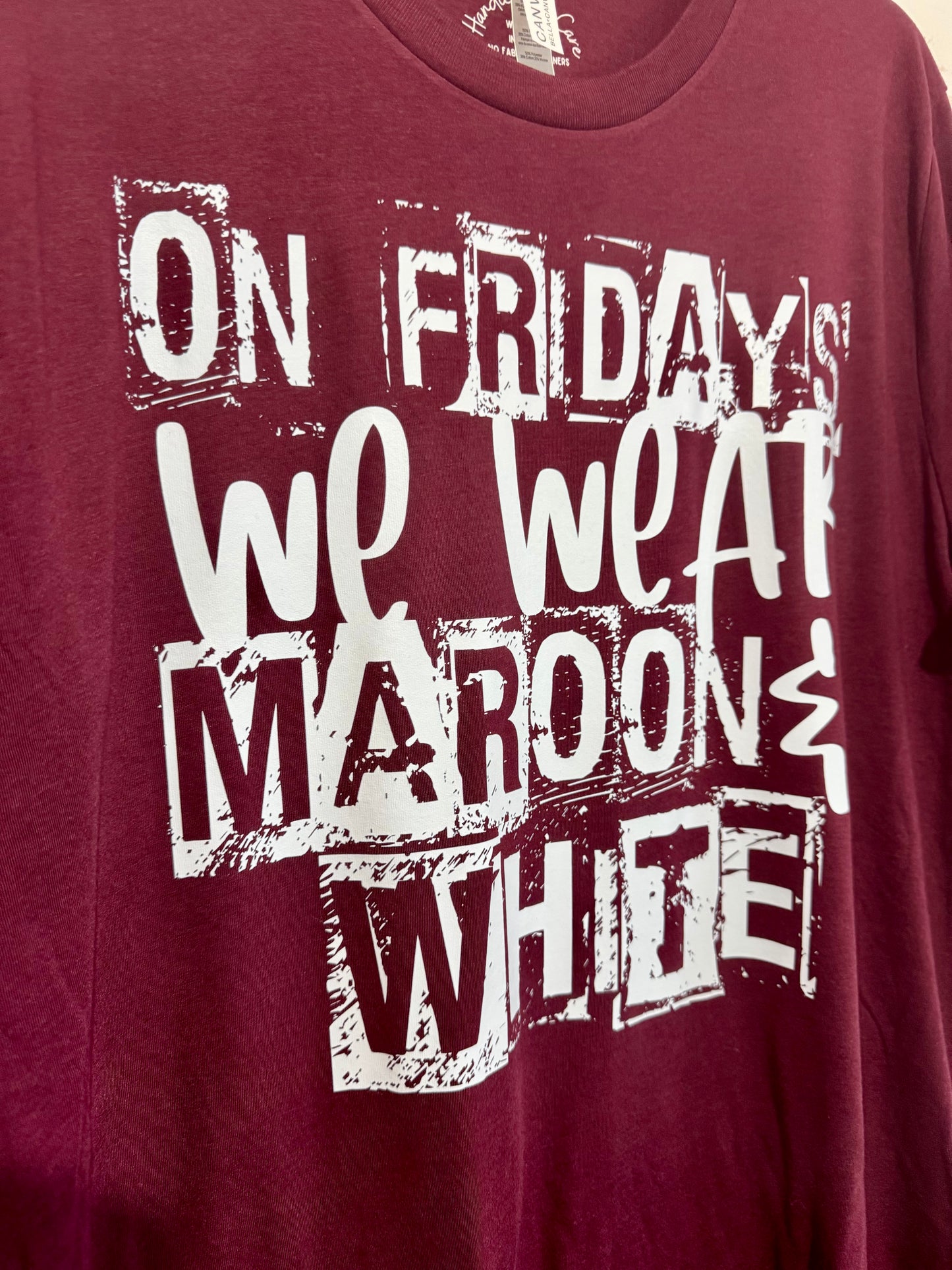 On Fridays We Wear Maroon & White - T-Shirt - Adult