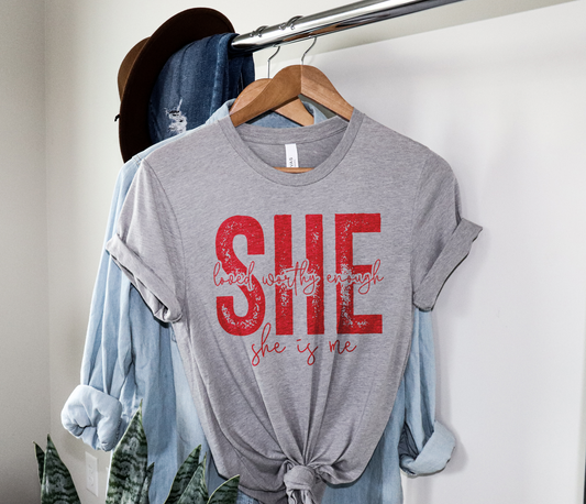 SHE - Loved Worthy Enough - She is Me - Adult T-Shirt