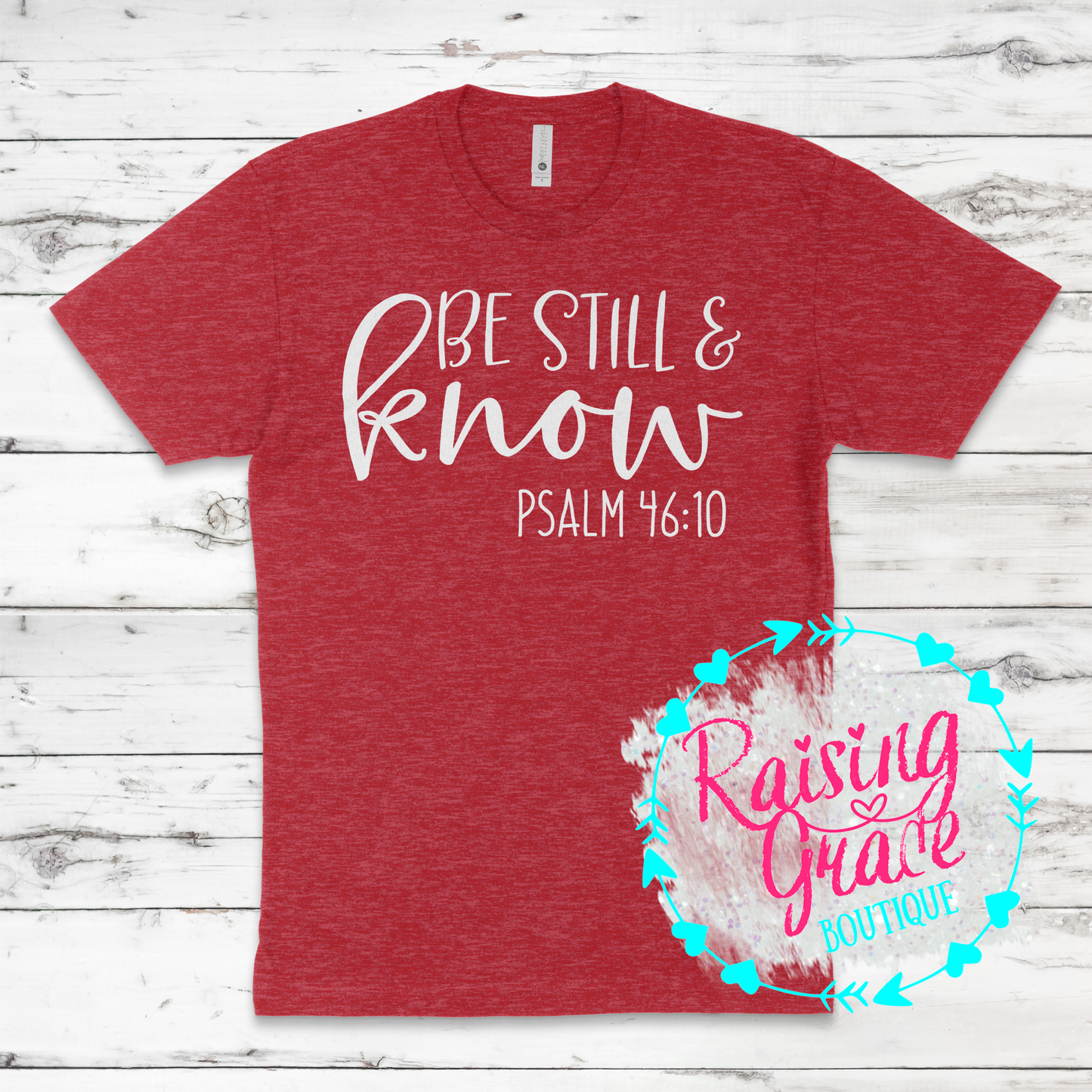 Be Still & Know T-Shirt - Adult