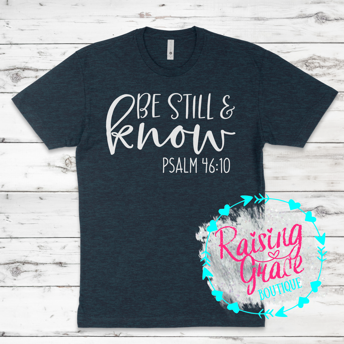 Be Still & Know T-Shirt - Adult