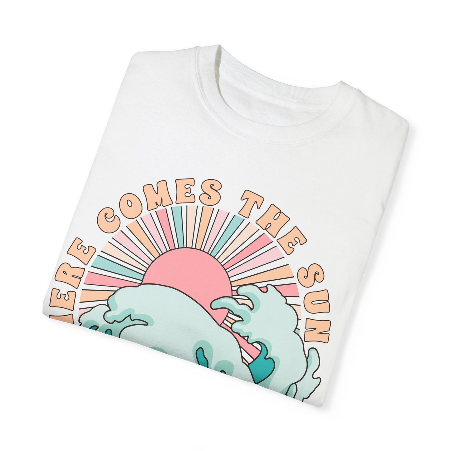 Here Comes the Sun - T-Shirt