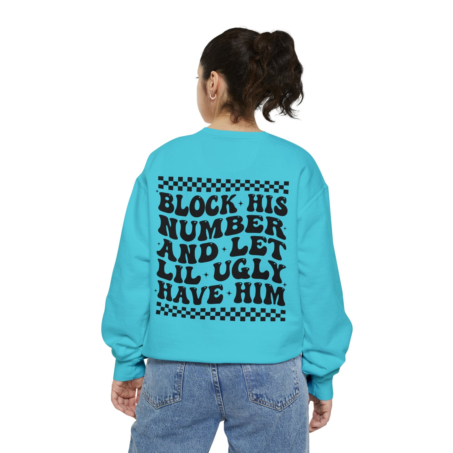 Block His Number ... Unisex Garment-Dyed Sweatshirt - Adult