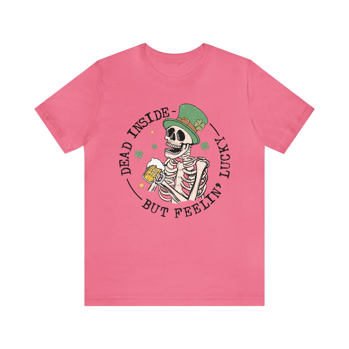 Dead Inside but Feeling Lucky - Unisex Jersey Short Sleeve Tee - Adult T-Shirt