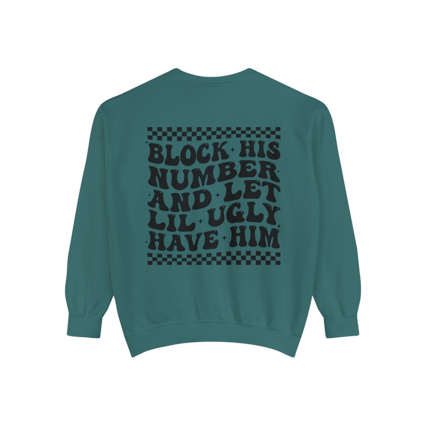 Block His Number ... Unisex Garment-Dyed Sweatshirt - Adult