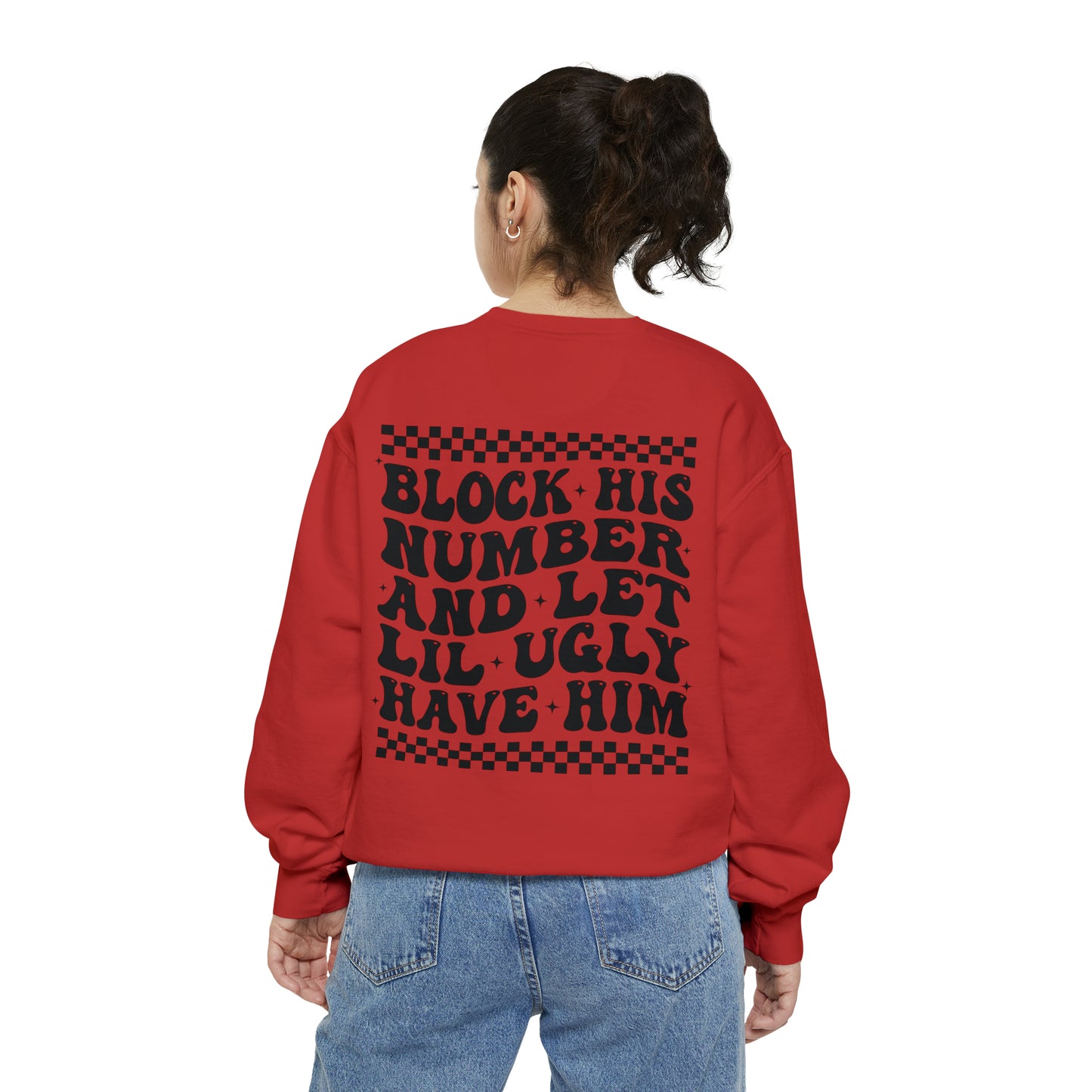 Block His Number ... Unisex Garment-Dyed Sweatshirt - Adult