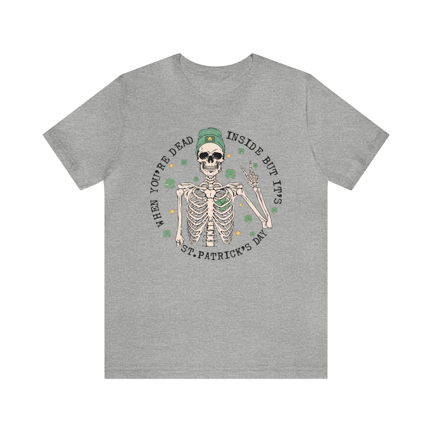 When You're Dead Inside but It's St. Patrick's Day - Unisex Jersey Short Sleeve Tee