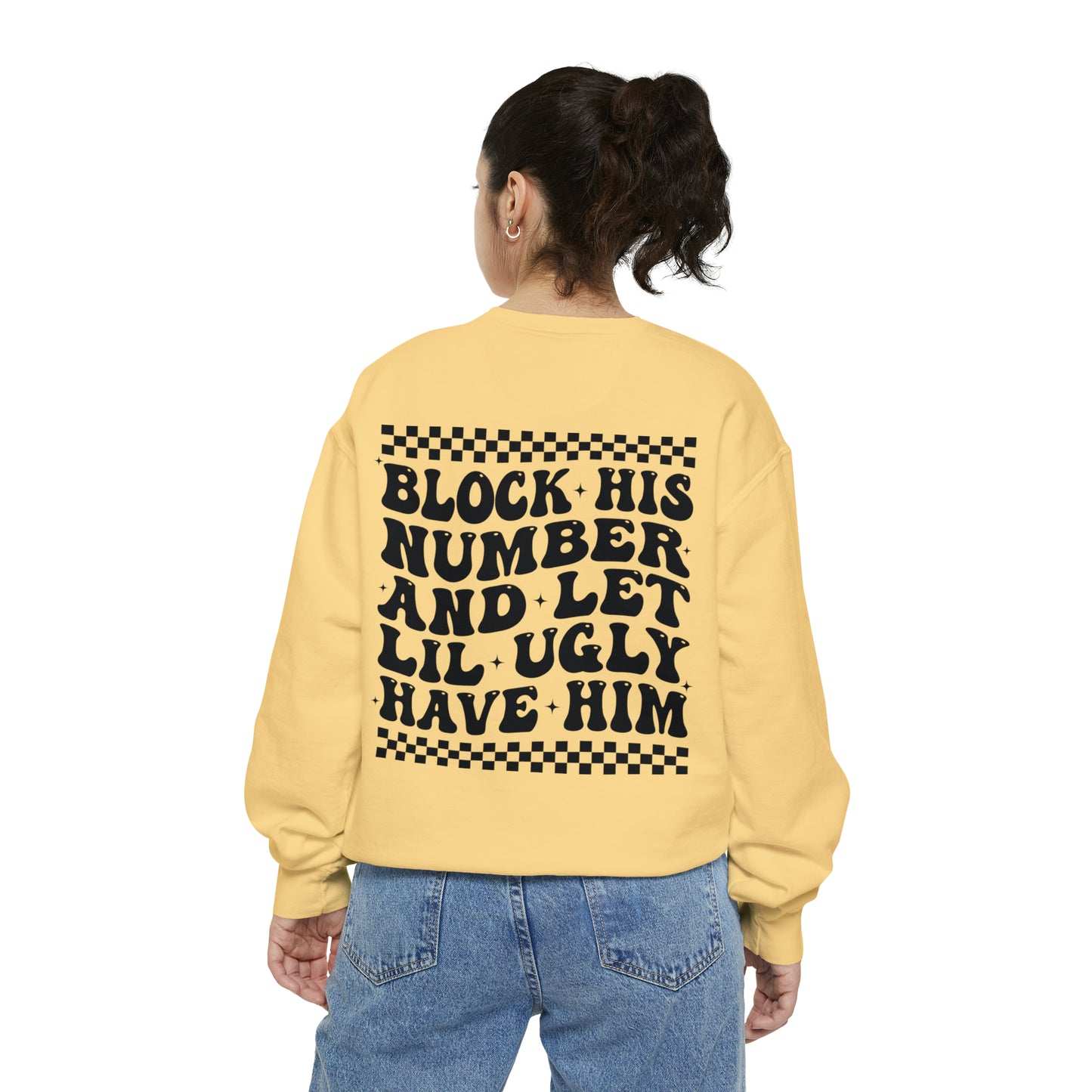 Block His Number ... Unisex Garment-Dyed Sweatshirt - Adult