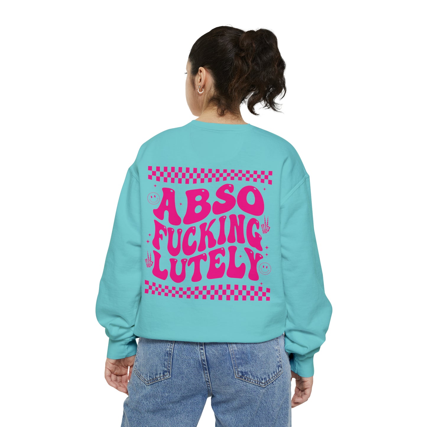 AbsoFuckingLutely - Unisex Garment-Dyed Sweatshirt - Adult