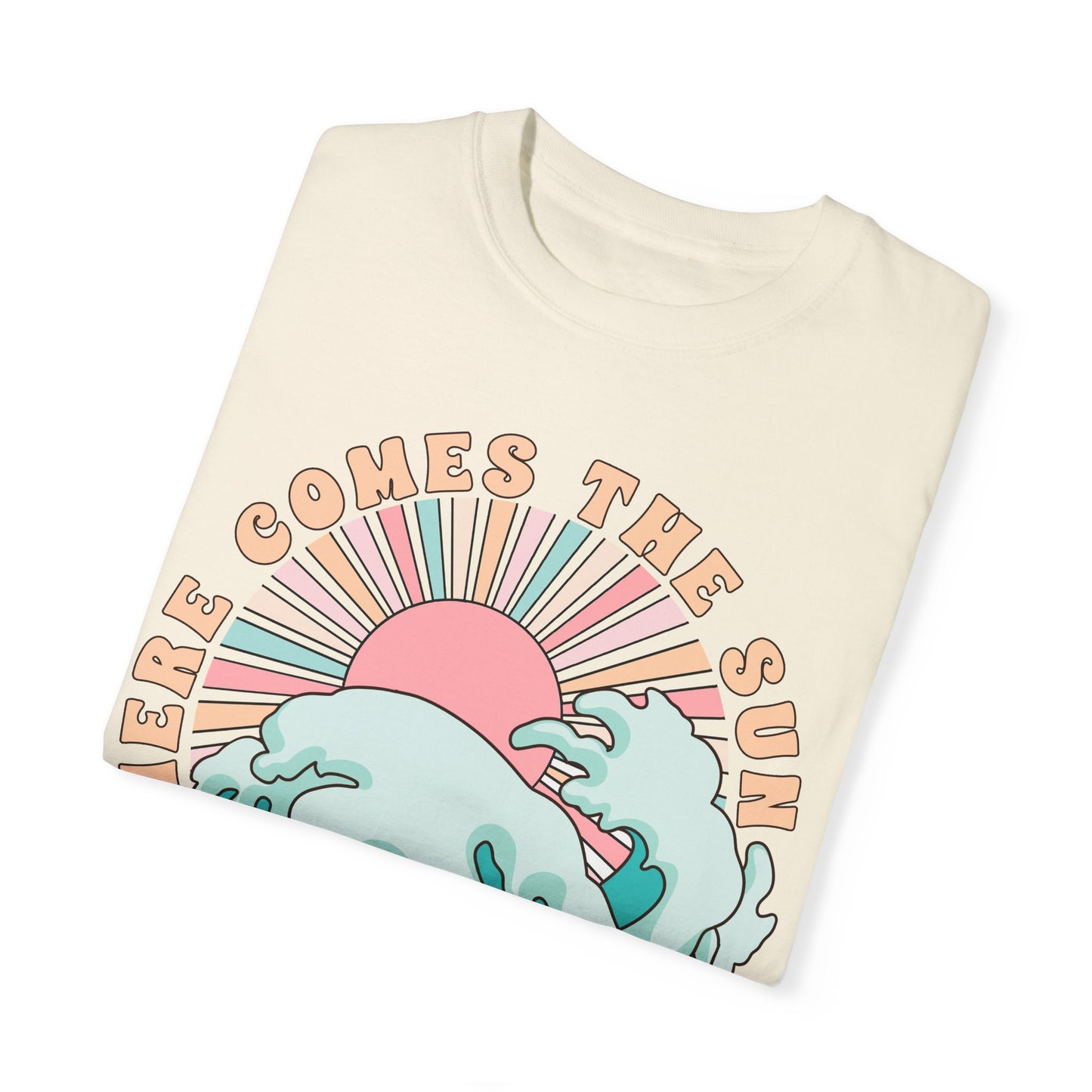 Here Comes the Sun - T-Shirt