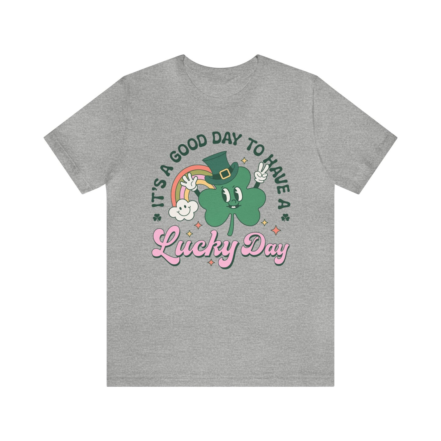 It's A Good Day to Have A Lucky Day - Unisex Jersey Short Sleeve Tee - Adult T-Shirt