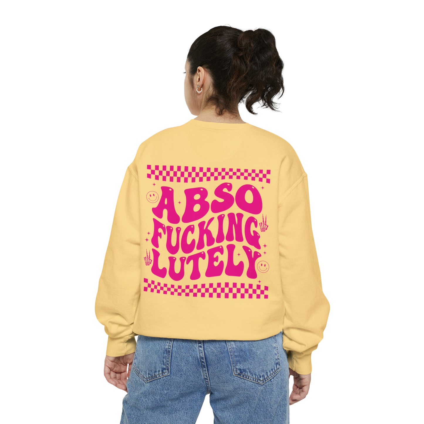 AbsoFuckingLutely - Unisex Garment-Dyed Sweatshirt - Adult