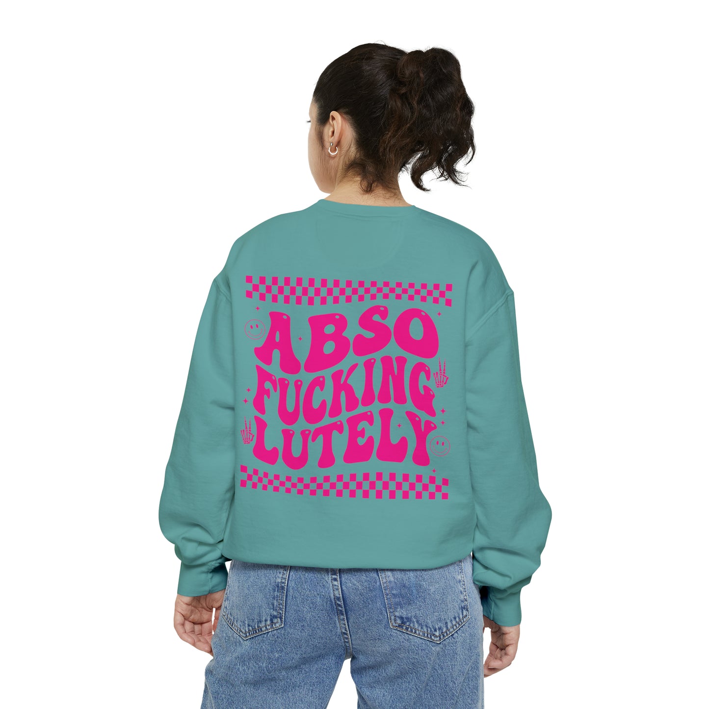 AbsoFuckingLutely - Unisex Garment-Dyed Sweatshirt - Adult