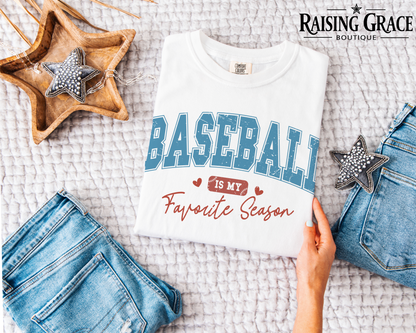 Baseball Is My Favorite Season Graphic T-Shirt | Baseball Mom Tee | Sports Graphic Tee | Boutique Baseball Shirt | Game Day Tee