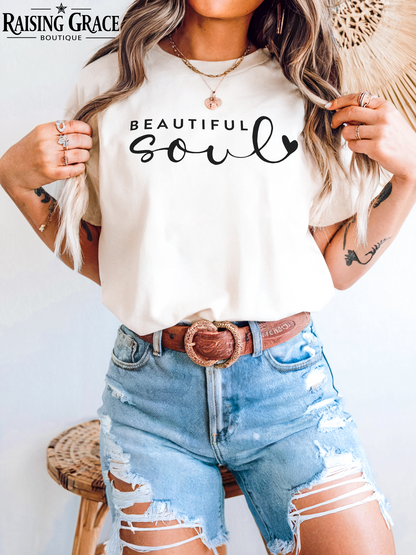 Beautiful Soul Graphic T-Shirt | Inspirational Quote Tee | Boutique Positive Shirt | Minimalist Graphic Tee | Everyday Motivational Tee