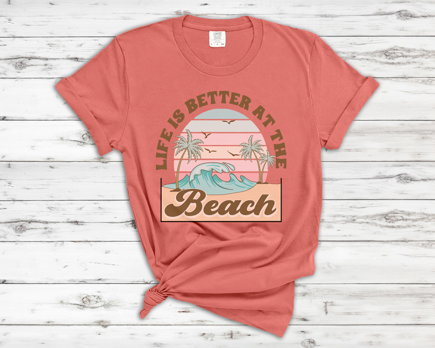 Life Is Better at the Beach - T-Shirt