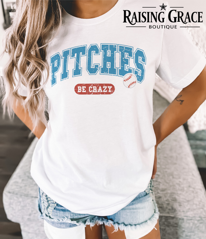 Pitches Be Crazy Graphic T-Shirt | Funny Baseball Tee | Sports Mom Shirt | Boutique Baseball Graphic Tee | Game Day Baseball Shirt