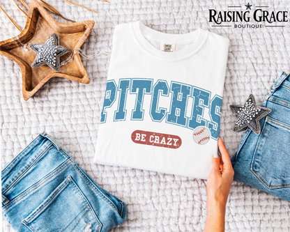 Pitches Be Crazy Graphic T-Shirt | Funny Baseball Tee | Sports Mom Shirt | Boutique Baseball Graphic Tee | Game Day Baseball Shirt