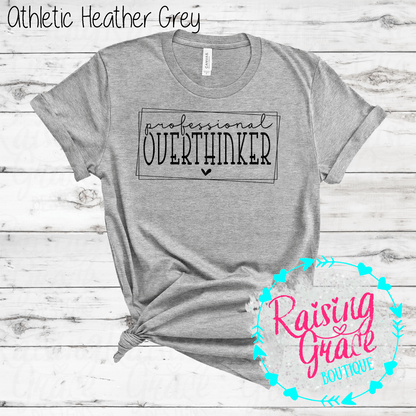 Professional Overthinker Graphic T-Shirt | Funny Anxiety Tee | Relatable Graphic Shirt | Boutique Quote Tee | Everyday Graphic Tee