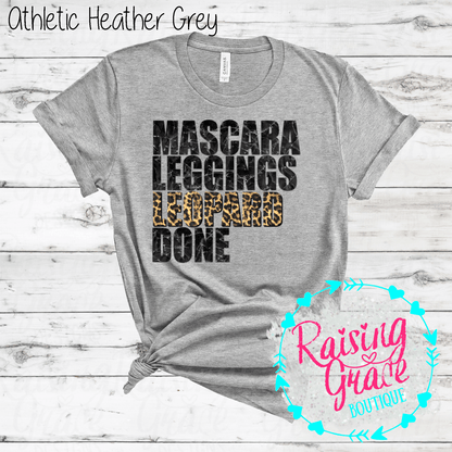 Mascara Leggings Leopard Done Graphic T-Shirt | Funny Mom Tee | Leopard Print Graphic Shirt | Boutique Graphic Tee | Everyday Mom Shirt