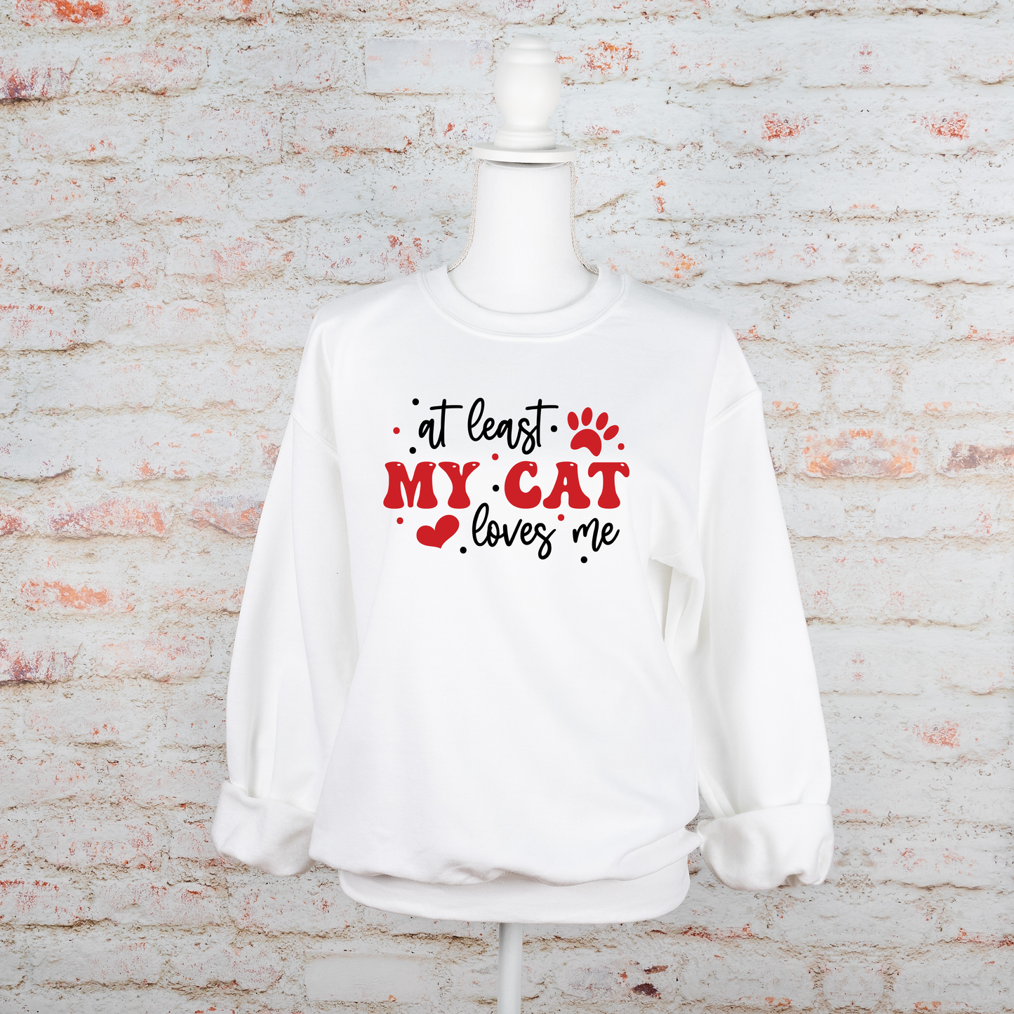 At Least My Cat Loves Me - Sweatshirt - Adult