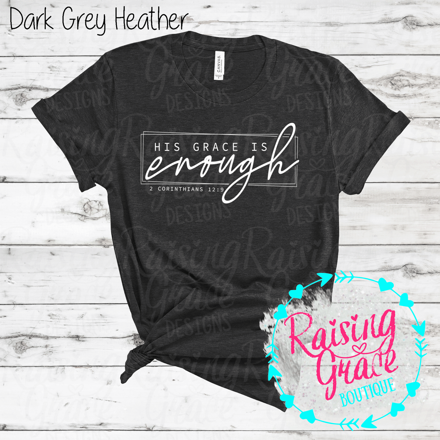 His Grace is Enough T-Shirt - (Whites, Blacks, and Shades of Grey)