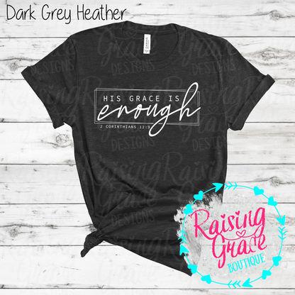 His Grace Is Enough Graphic T-Shirt | Faith Based Graphic Tee | Christian Scripture Shirt | Boutique Faith Tee | Inspirational Christian Shirt