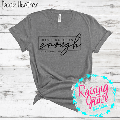 His Grace Is Enough Graphic T-Shirt | Faith Based Graphic Tee | Christian Scripture Shirt | Boutique Faith Tee | Inspirational Christian Shirt