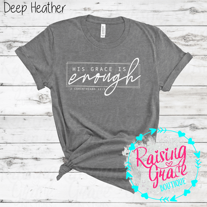 His Grace Is Enough Graphic T-Shirt | Faith Based Graphic Tee | Christian Scripture Shirt | Boutique Faith Tee | Inspirational Christian Shirt