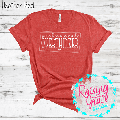 Professional Overthinker Graphic T-Shirt | Funny Anxiety Tee | Relatable Graphic Shirt | Boutique Quote Tee | Everyday Graphic Tee