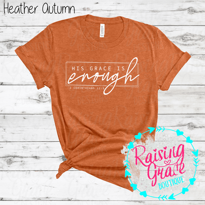 His Grace Is Enough Graphic T-Shirt | Faith Based Graphic Tee | Christian Scripture Shirt | Boutique Faith Tee | Inspirational Christian Shirt