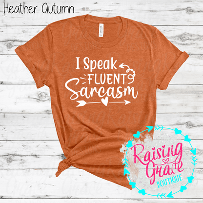 I Speak Fluent Sarcasm Graphic T-Shirt | Oranges/Browns | Funny Sarcastic Tee | Boutique Quote Shirt | Trendy Graphic Tee | Sassy Everyday Shirt