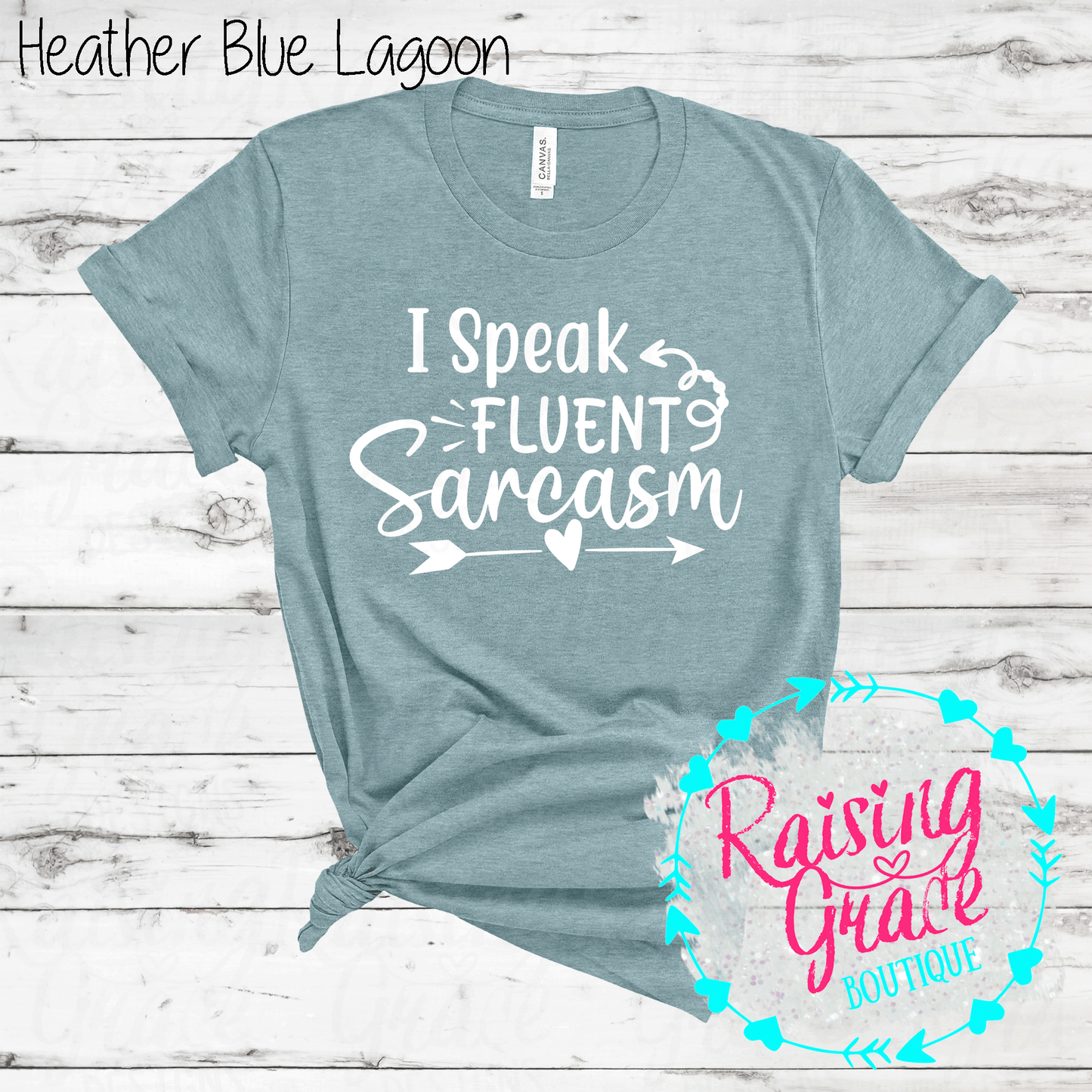 I Speak Fluent Sarcasm - (Shades of Blue)