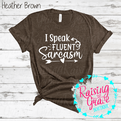 I Speak Fluent Sarcasm Graphic T-Shirt | Oranges/Browns | Funny Sarcastic Tee | Boutique Quote Shirt | Trendy Graphic Tee | Sassy Everyday Shirt