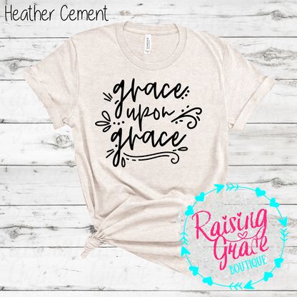 Grace Upon Grace Graphic T-Shirt | Faith Based Graphic Tee | Christian Inspirational Shirt | Boutique Faith Tee | Scripture Inspired Shirt