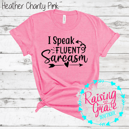 I Speak Fluent Sarcasm Graphic T-Shirt | Pinks/Purples | Funny Sarcastic Tee | Boutique Quote Shirt | Trendy Graphic Tee | Sassy Everyday Shirt