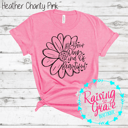 Be Your Own Kind of Beautiful -  T-Shirt - (Shades of Pink and Purple)