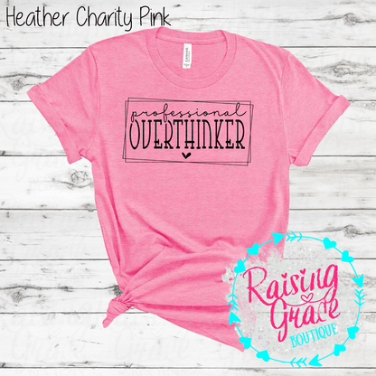 Professional Overthinker Graphic T-Shirt | Funny Anxiety Tee | Relatable Graphic Shirt | Boutique Quote Tee | Everyday Graphic Tee