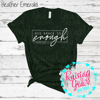 His Grace Is Enough Graphic T-Shirt | Faith Based Graphic Tee | Christian Scripture Shirt | Boutique Faith Tee | Inspirational Christian Shirt
