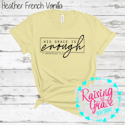 His Grace Is Enough Graphic T-Shirt | Faith Based Graphic Tee | Christian Scripture Shirt | Boutique Faith Tee | Inspirational Christian Shirt