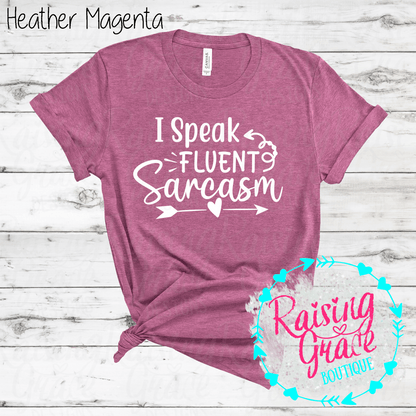 I Speak Fluent Sarcasm Graphic T-Shirt | Pinks/Purples | Funny Sarcastic Tee | Boutique Quote Shirt | Trendy Graphic Tee | Sassy Everyday Shirt