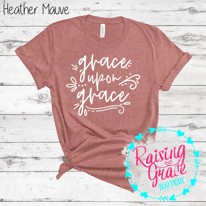 Grace Upon Grace Graphic T-Shirt | Faith Based Graphic Tee | Christian Inspirational Shirt | Boutique Faith Tee | Scripture Inspired Shirt