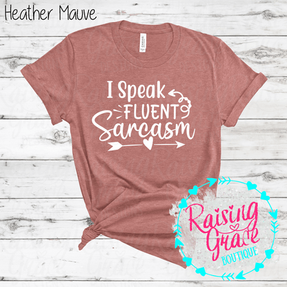 I Speak Fluent Sarcasm Graphic T-Shirt | Pinks/Purples | Funny Sarcastic Tee | Boutique Quote Shirt | Trendy Graphic Tee | Sassy Everyday Shirt