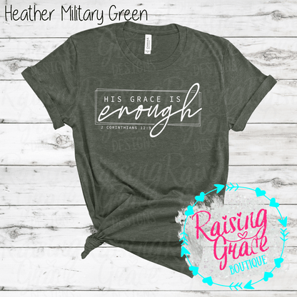 His Grace Is Enough Graphic T-Shirt | Faith Based Graphic Tee | Christian Scripture Shirt | Boutique Faith Tee | Inspirational Christian Shirt