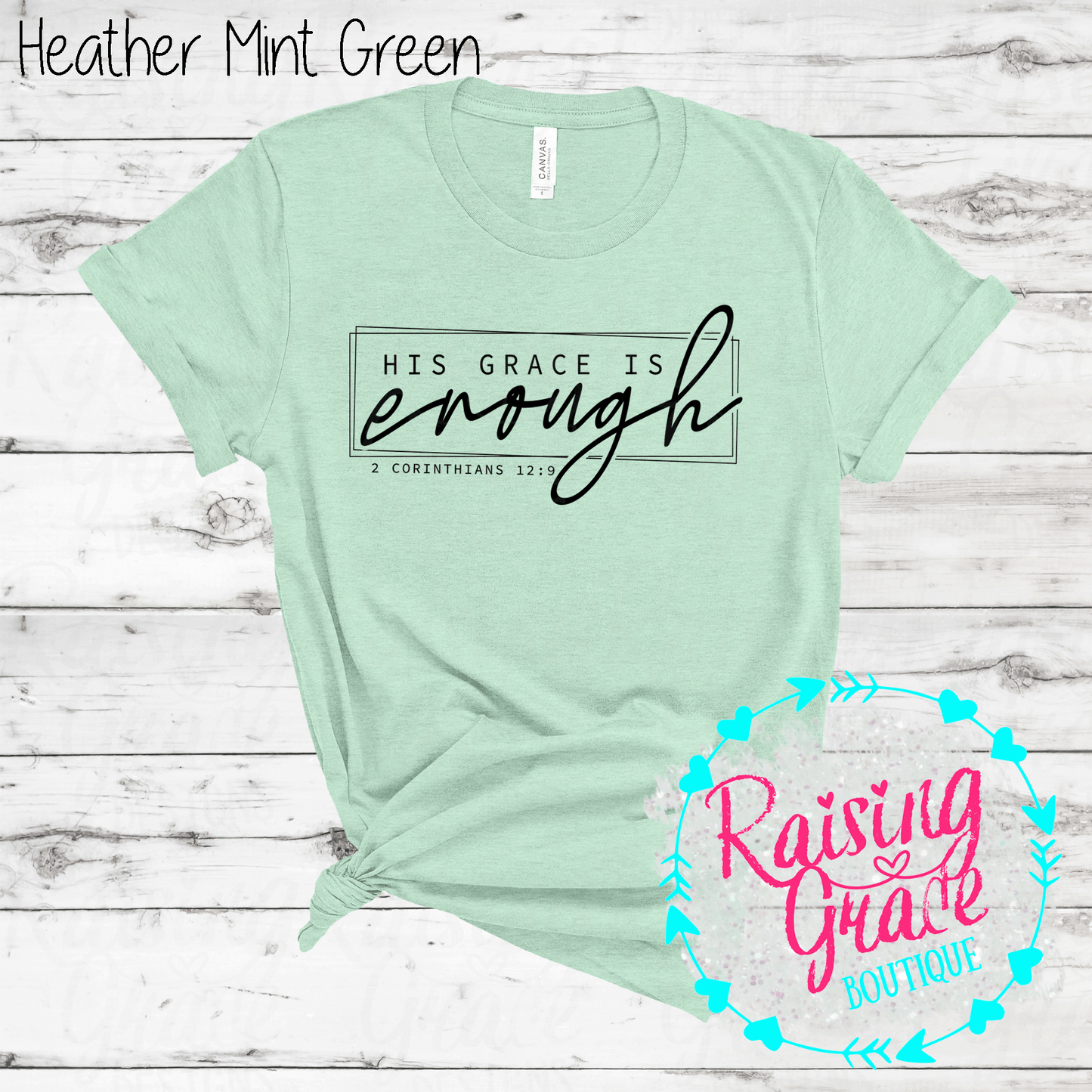 His Grace is Enough T-Shirt - (Shades of Green)