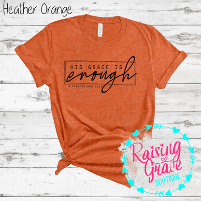 His Grace Is Enough Graphic T-Shirt | Faith Based Graphic Tee | Christian Scripture Shirt | Boutique Faith Tee | Inspirational Christian Shirt