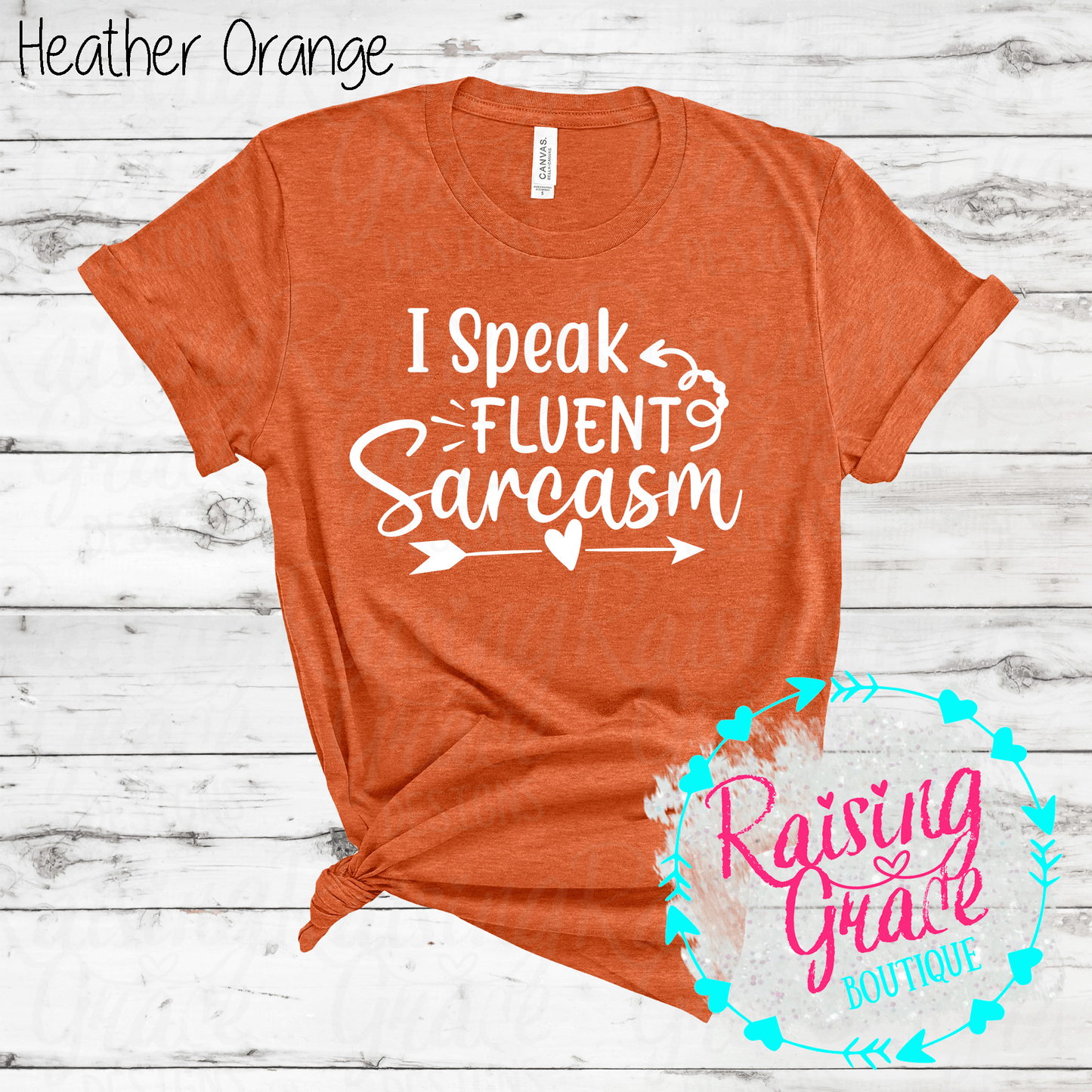 I Speak Fluent Sarcasm - (Orange and Browns)