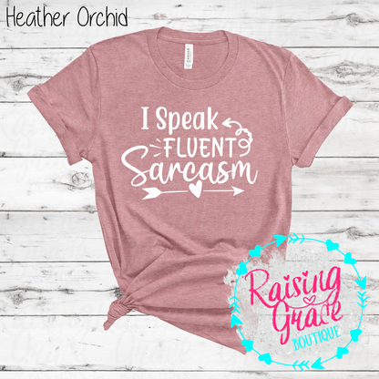 I Speak Fluent Sarcasm Graphic T-Shirt | Pinks/Purples | Funny Sarcastic Tee | Boutique Quote Shirt | Trendy Graphic Tee | Sassy Everyday Shirt