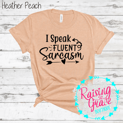 I Speak Fluent Sarcasm Graphic T-Shirt | Oranges/Browns | Funny Sarcastic Tee | Boutique Quote Shirt | Trendy Graphic Tee | Sassy Everyday Shirt