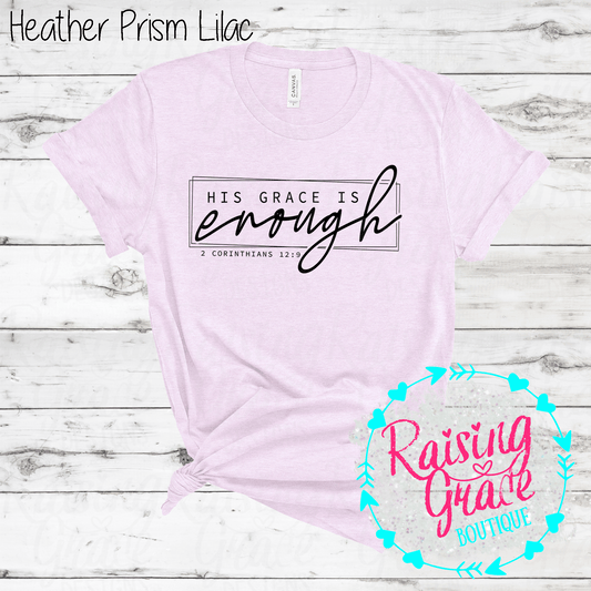 His Grace is Enough T-Shirt - (Shades of Pink and Purple)